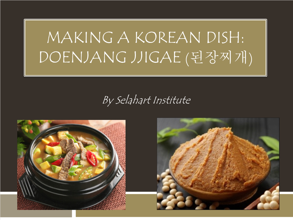 Making a Korean Dish: Doenjang Jjigae (된장찌개)