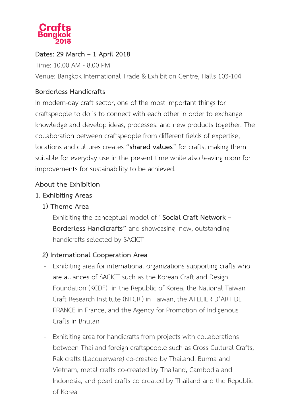 1 April 2018 Time: 10.00 AM - 8.00 PM Venue: Bangkok International Trade & Exhibition Centre, Halls 103-104