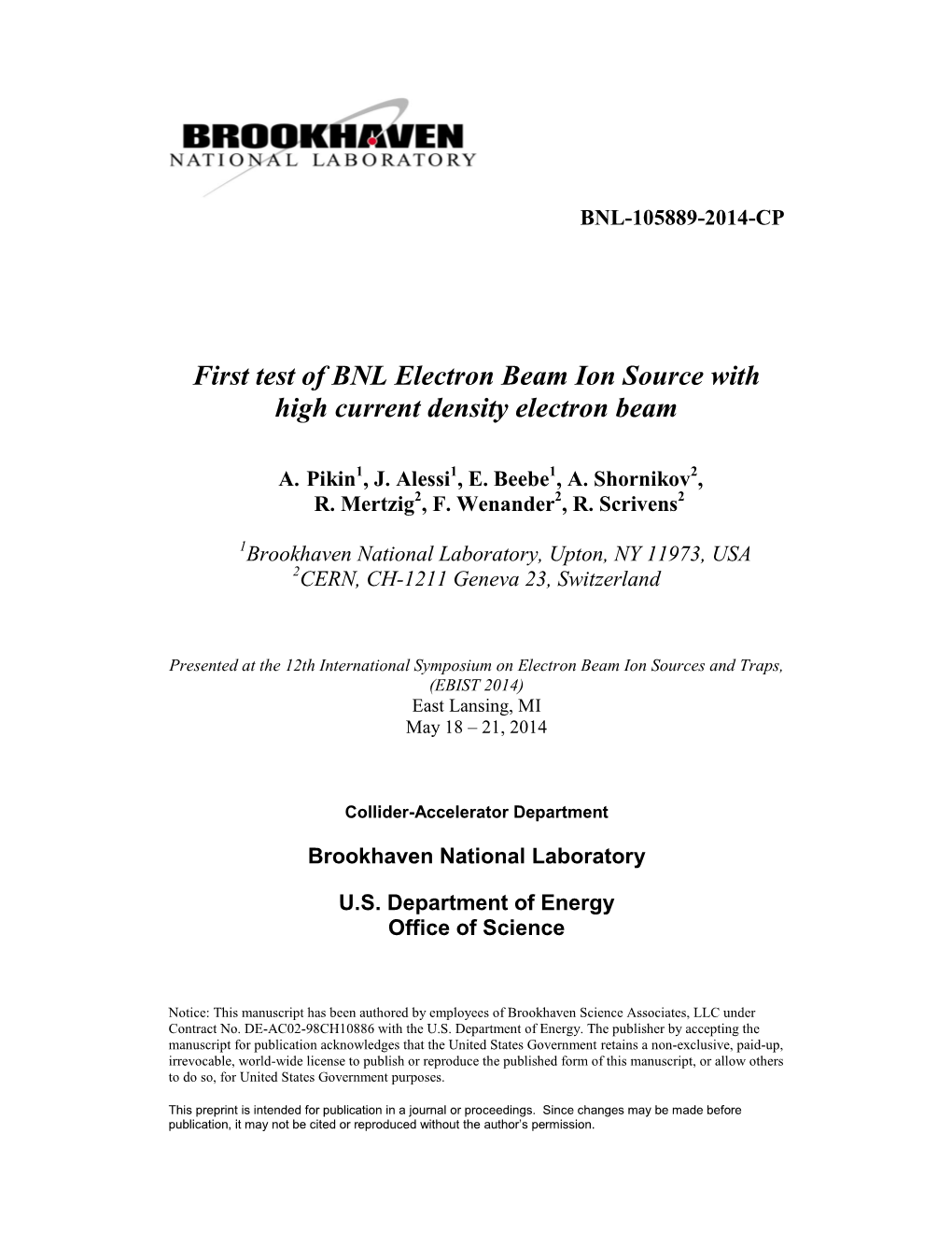 First Test of BNL Electron Beam Ion Source with High Current Density Electron Beam