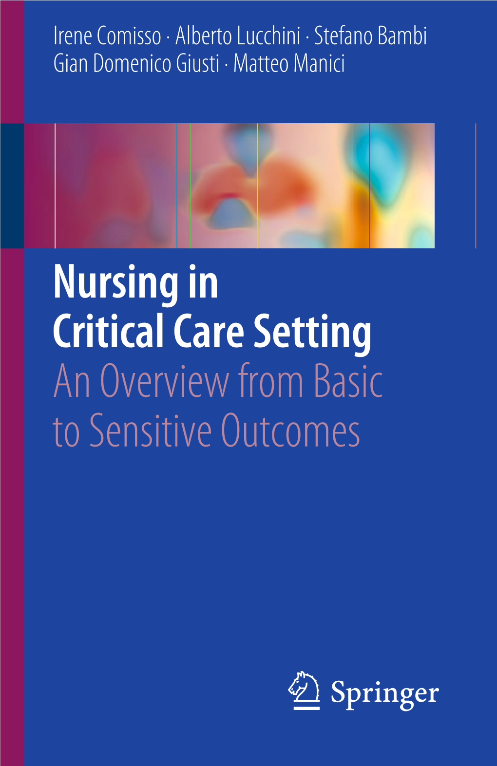 Nursing in Critical Care Setting an Overview from Basic to Sensitive Outcomes