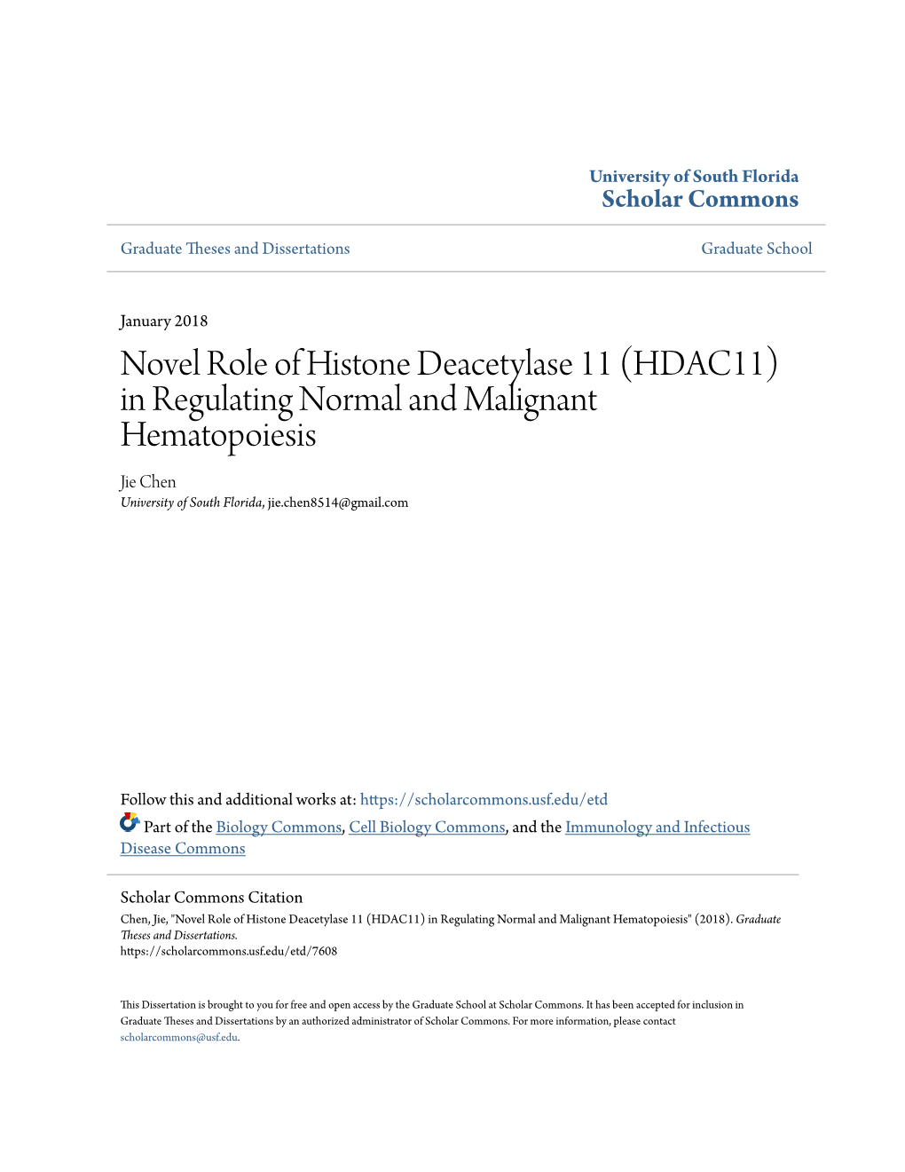 Novel Role of Histone Deacetylase 11 (HDAC11) in Regulating Normal and Malignant Hematopoiesis Jie Chen University of South Florida, Jie.Chen8514@Gmail.Com