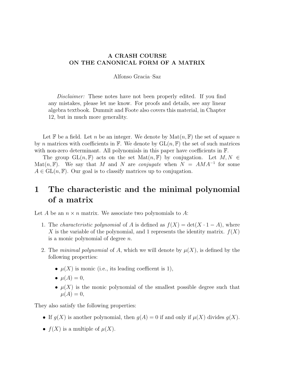 1 the Characteristic and the Minimal Polynomial of a Matrix