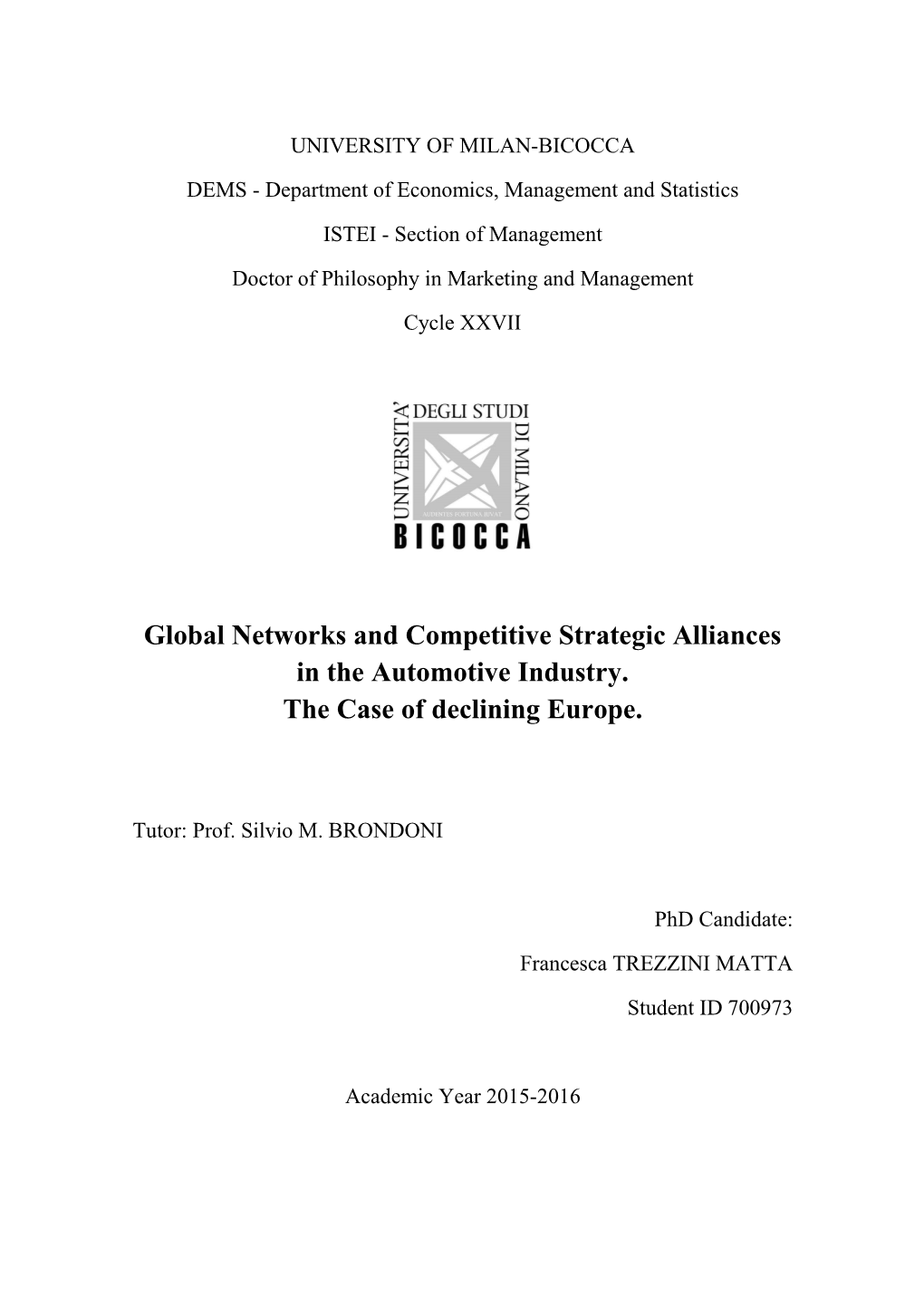 Tesi Di Dottorato Global Networks, Competitive Strategic Alliances in the Automotive Industry. the Case of Declining Europe
