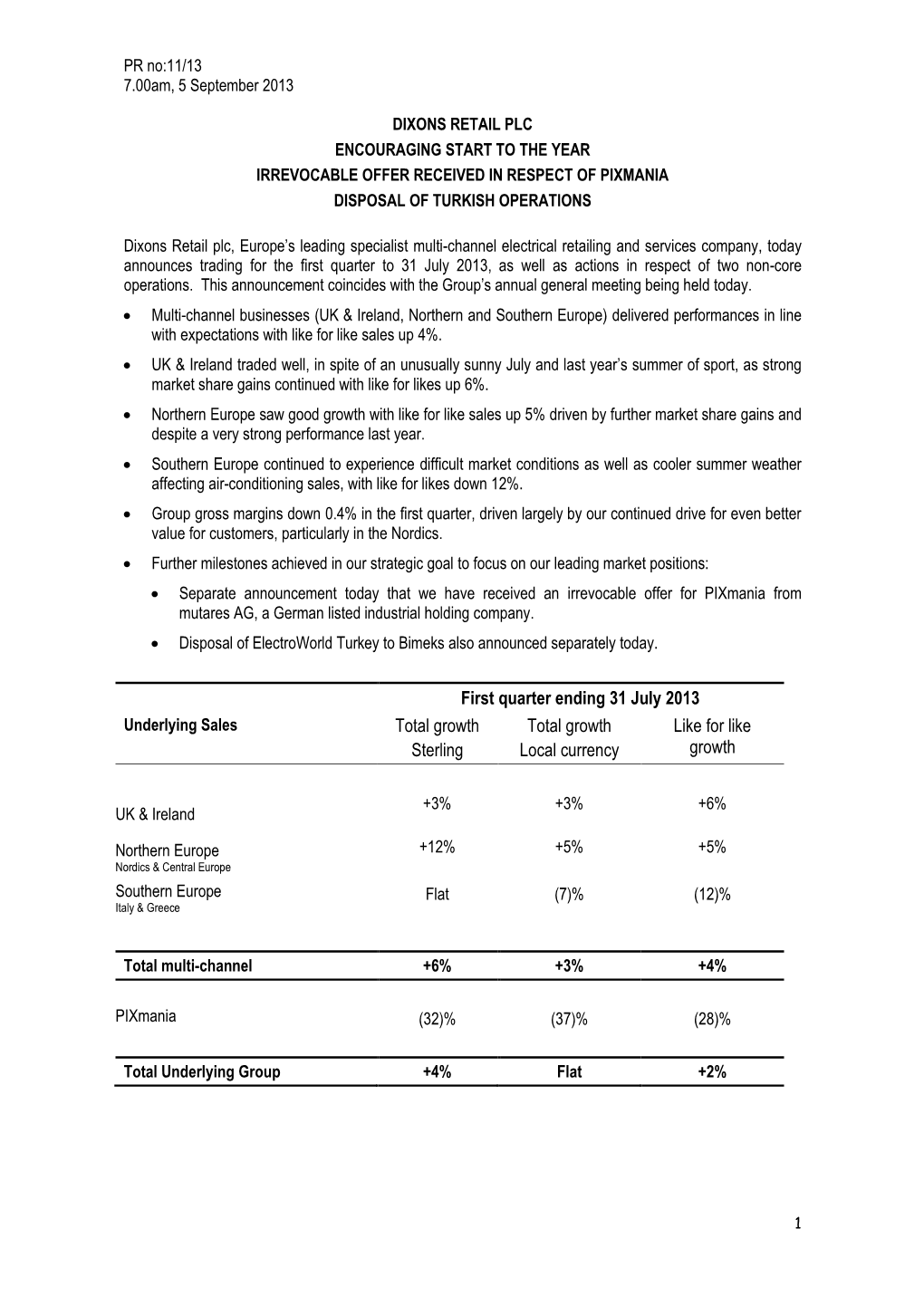 First Quarter Ending 31 July 2013 Total Growth Sterling