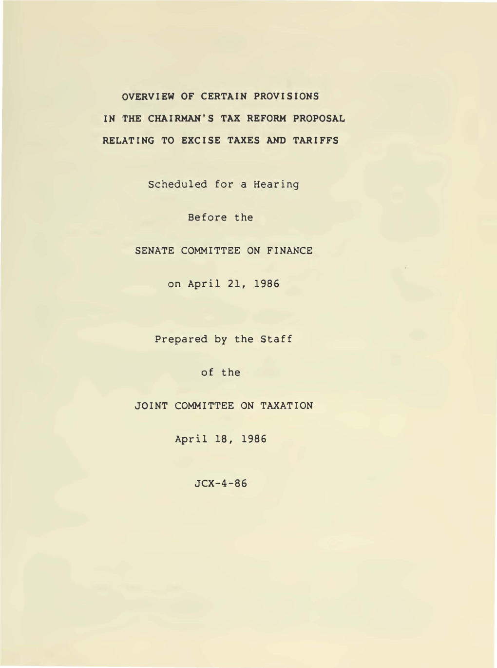 Overview of Certain Provisions in the Chairman's Tax Reform Proposal~Elating to Excise Taxes-And Tariffs (JCX-4-86), April 18, 1986