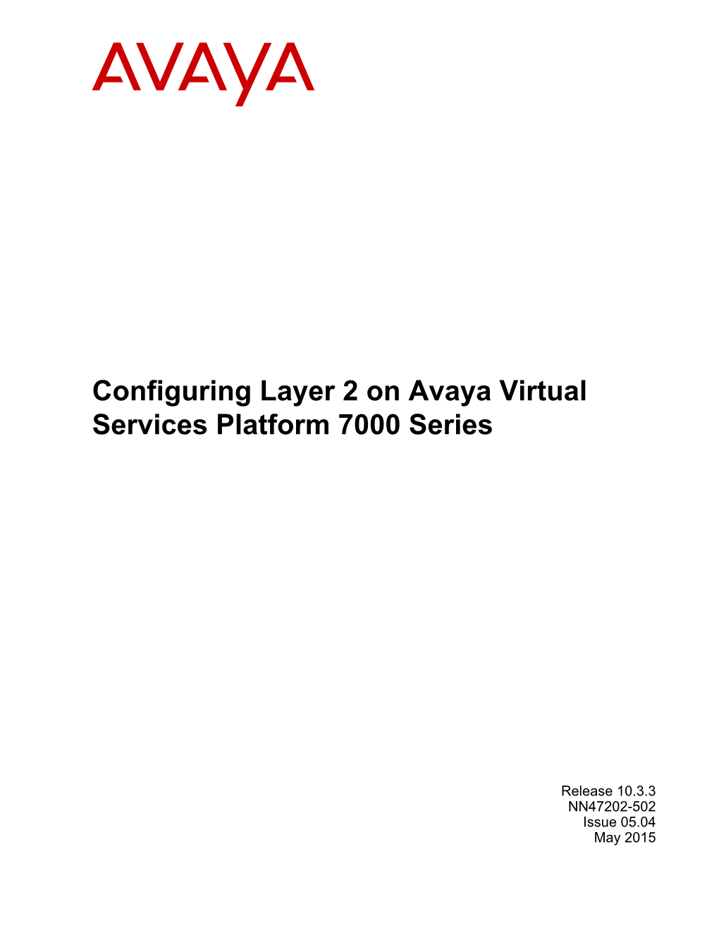 Configuring Layer 2 on Avaya Virtual Services Platform 7000 Series