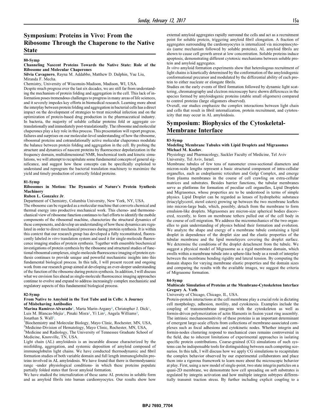 Biophysics of the Cytoskeletal- Translationally and Immediately Post-Translationally