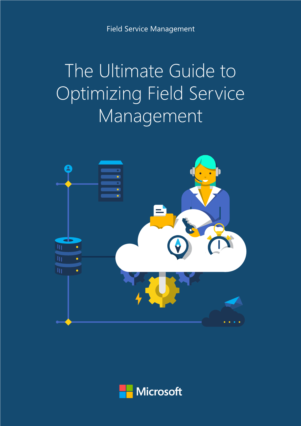 The Ultimate Guide to Optimizing Field Service Management Field Service Management