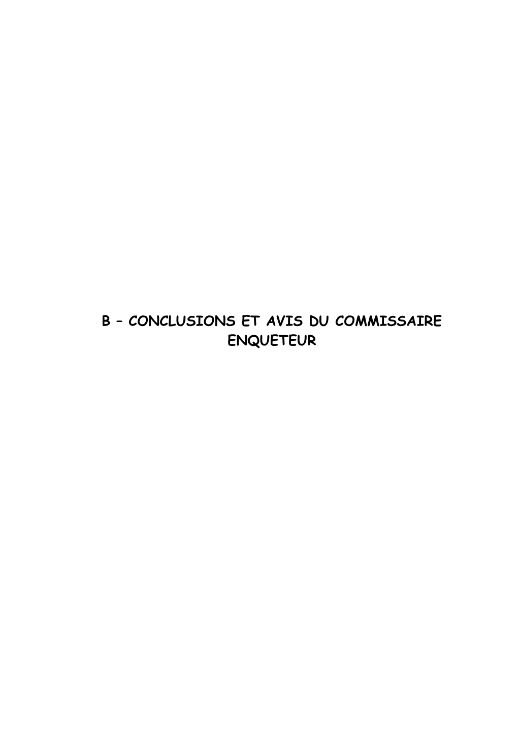B – Conclusions Et Avis Du Commissaire Enqueteur B- Conclusions Et Avis Du Commissaire Enqueteur