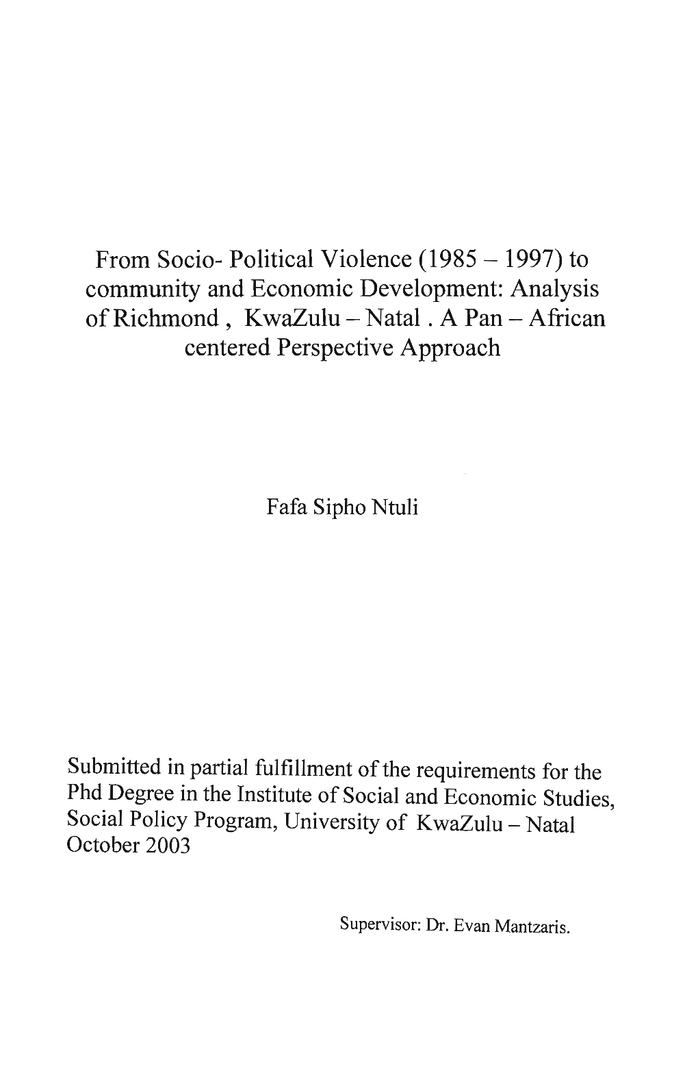 From Socio- Political Violence (1985 - 1997) to Community and Economic Development: Analysis of Richmond , Kwazulu - Natal