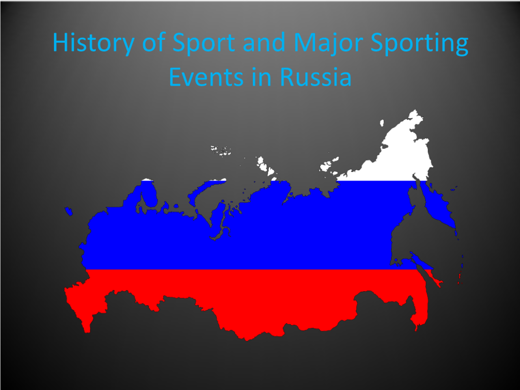 History of Sport and Major Sporting Events in Russia Sports in the Soviet Union