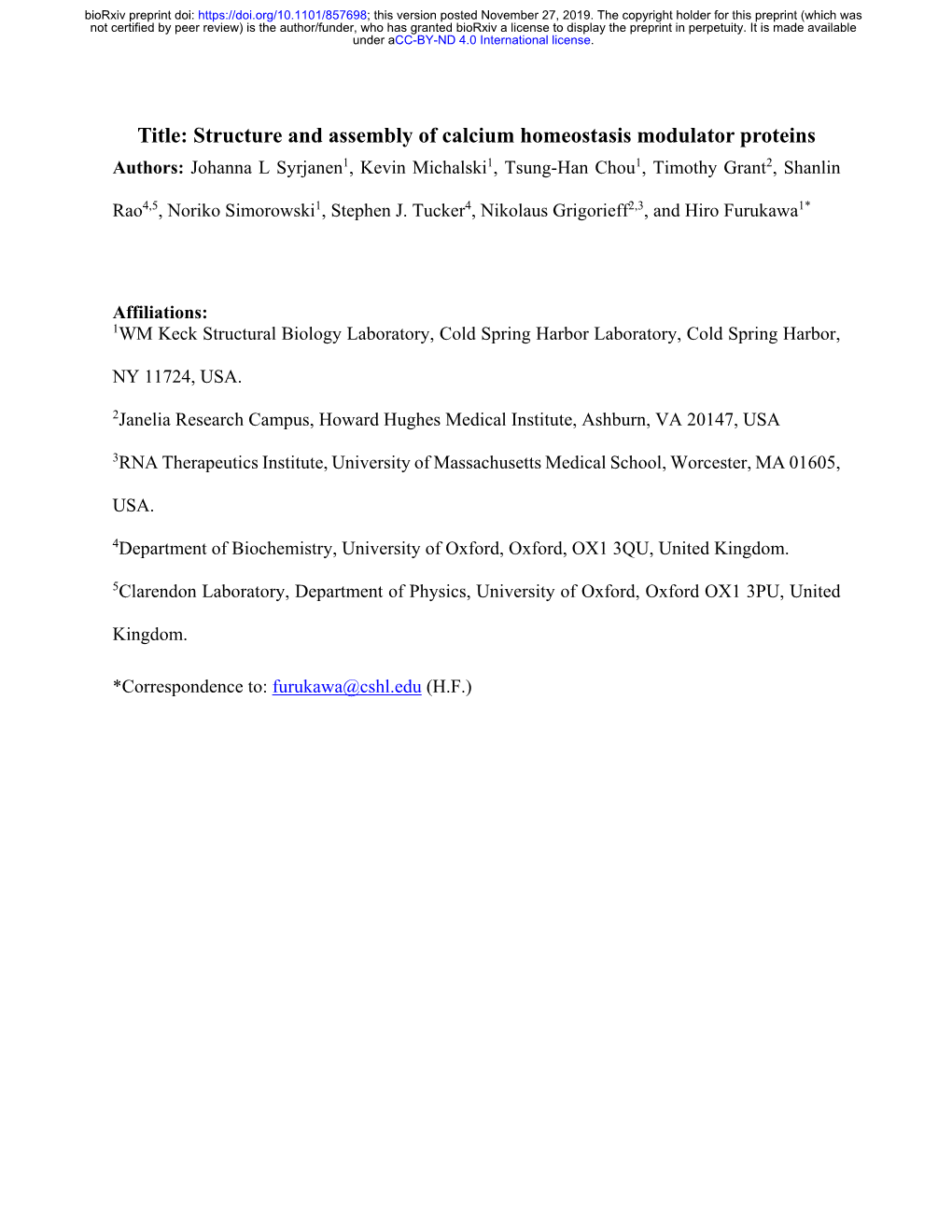 Structure and Assembly of Calcium Homeostasis Modulator Proteins Authors: Johanna L Syrjanen1, Kevin Michalski1, Tsung-Han Chou1, Timothy Grant2, Shanlin