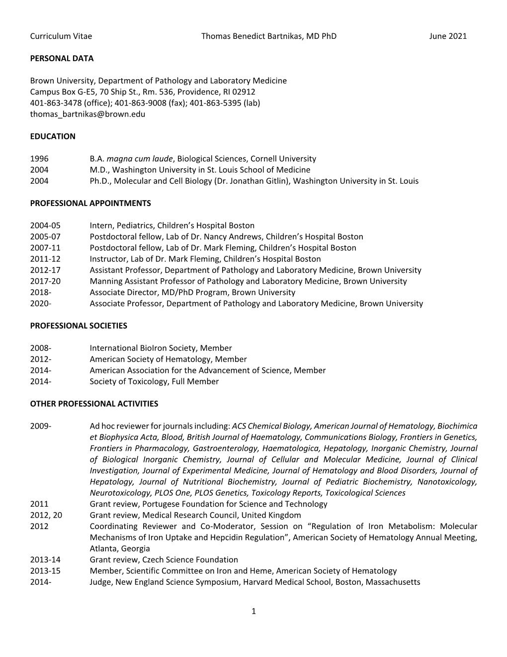 Curriculum Vitae Thomas Benedict Bartnikas, MD Phd June 2021 1 PERSONAL DATA Brown University, Department of Pathology A