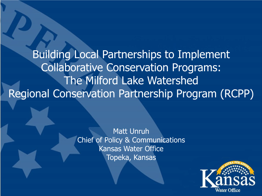 The Milford Lake Watershed Regional Conservation Partnership Program (RCPP)