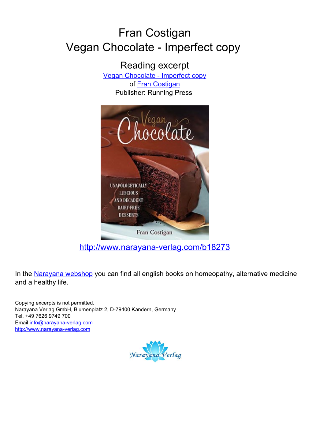 Fran Costigan Vegan Chocolate - Imperfect Copy Reading Excerpt Vegan Chocolate - Imperfect Copy of Fran Costigan Publisher: Running Press