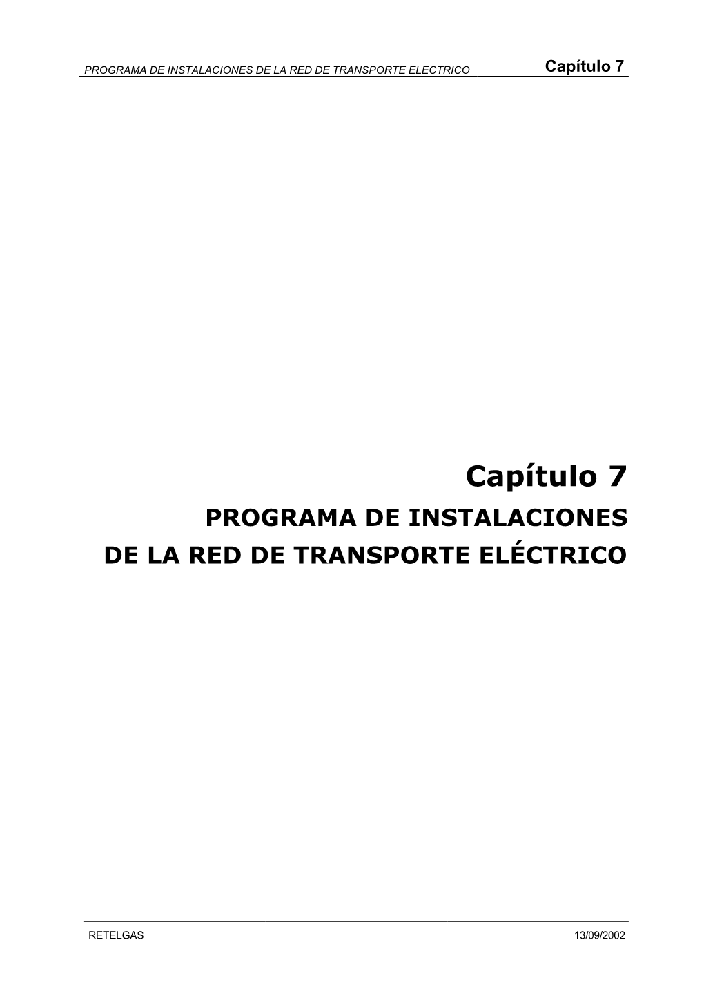 Capítulo 7PROGRAMA DE INSTALACIONES DE LA RED DE