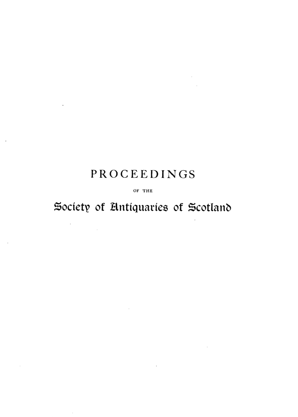 Society of Hntiquaries of Scotland PROCEEDINGS