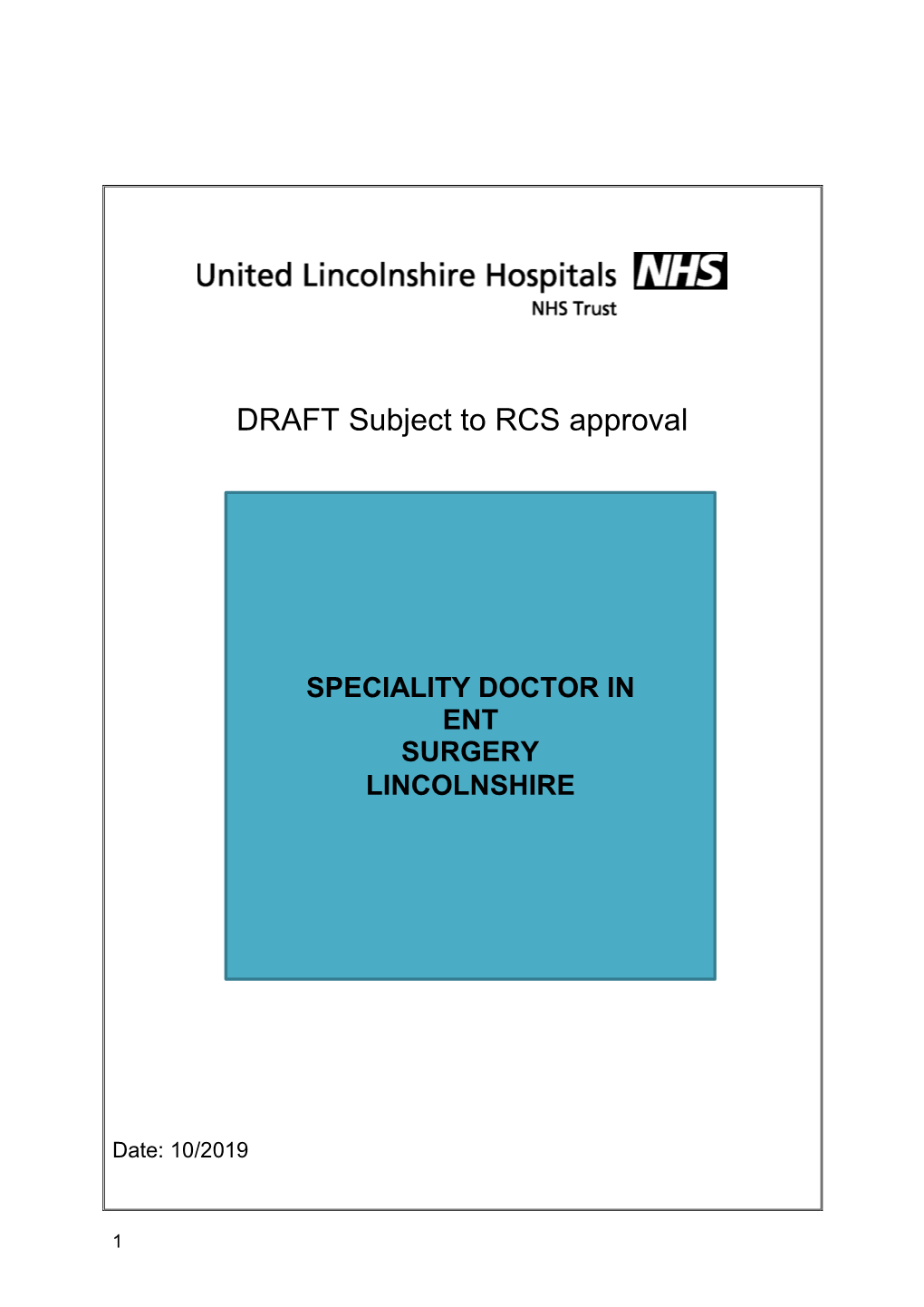 United Lincolnshire Hospitals NHS Trust Brought Together Lincoln and Louth NHS Trust, Pilgrim Hospital NHS Trust and Grantham and District Hospital NHS Trust