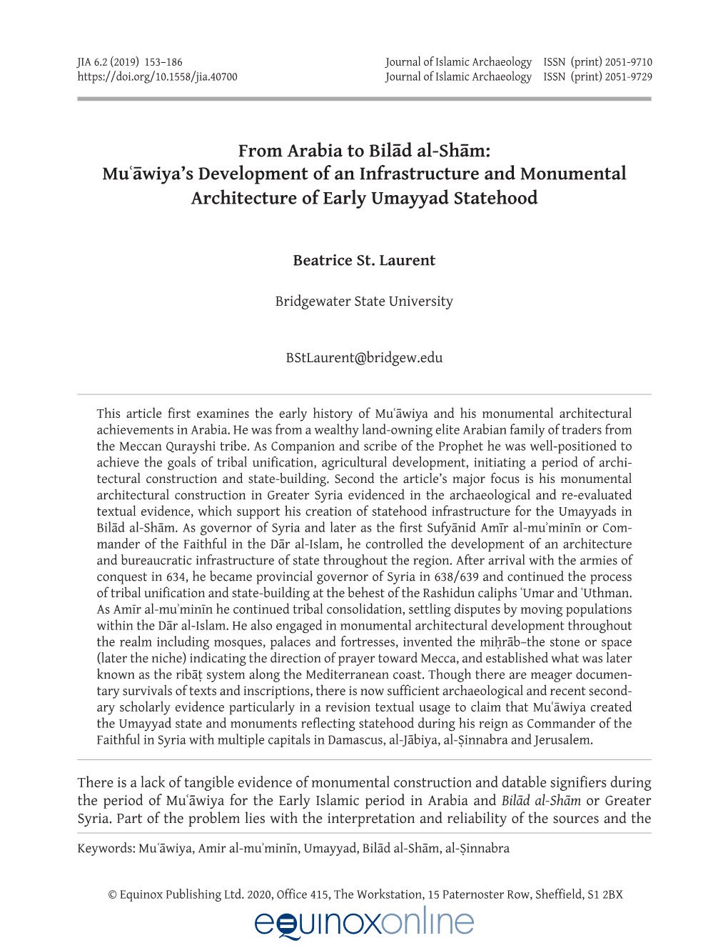 From Arabia to Bilād Al-Shām: Muʿāwiya's Development of An