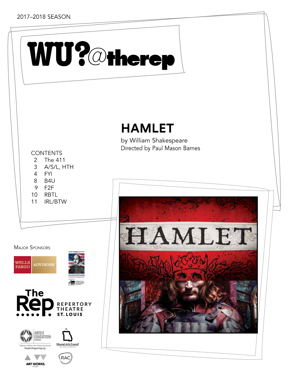 Hamlet by William Shakespeare Directed by Paul Mason Barnes CONTENTS 2 the 411 3 A/S/L, HTH 4 FYI 8 B4U 9 F2F 10 RBTL 11 IRL/BTW