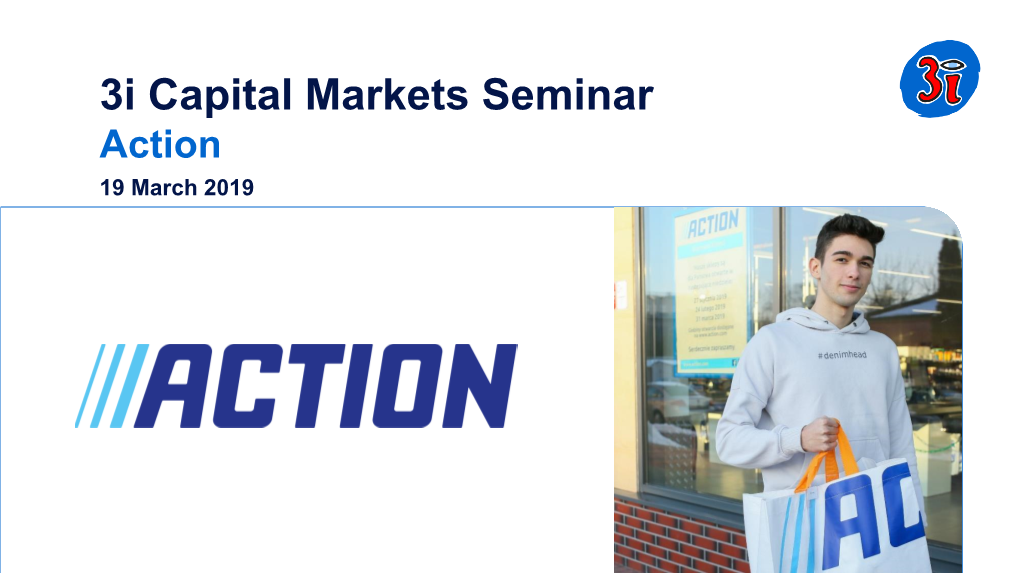 3I Capital Markets Seminar – Action