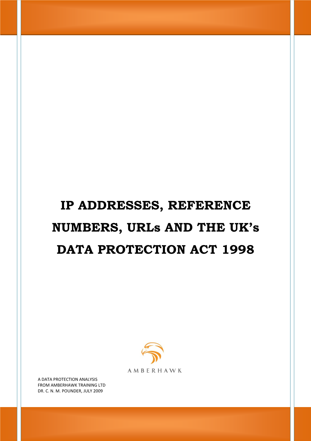 IP ADDRESSES, REFERENCE NUMBERS, Urls and the UK's