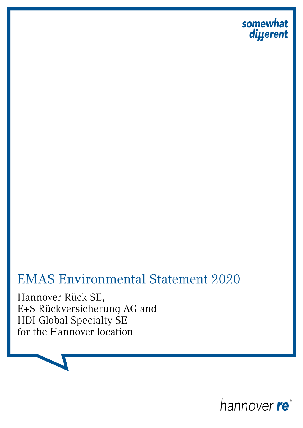 EMAS Environmental Statement 2020 Hannover Rück SE, E+S Rückversicherung AG and HDI Global Specialty SE for the Hannover Location