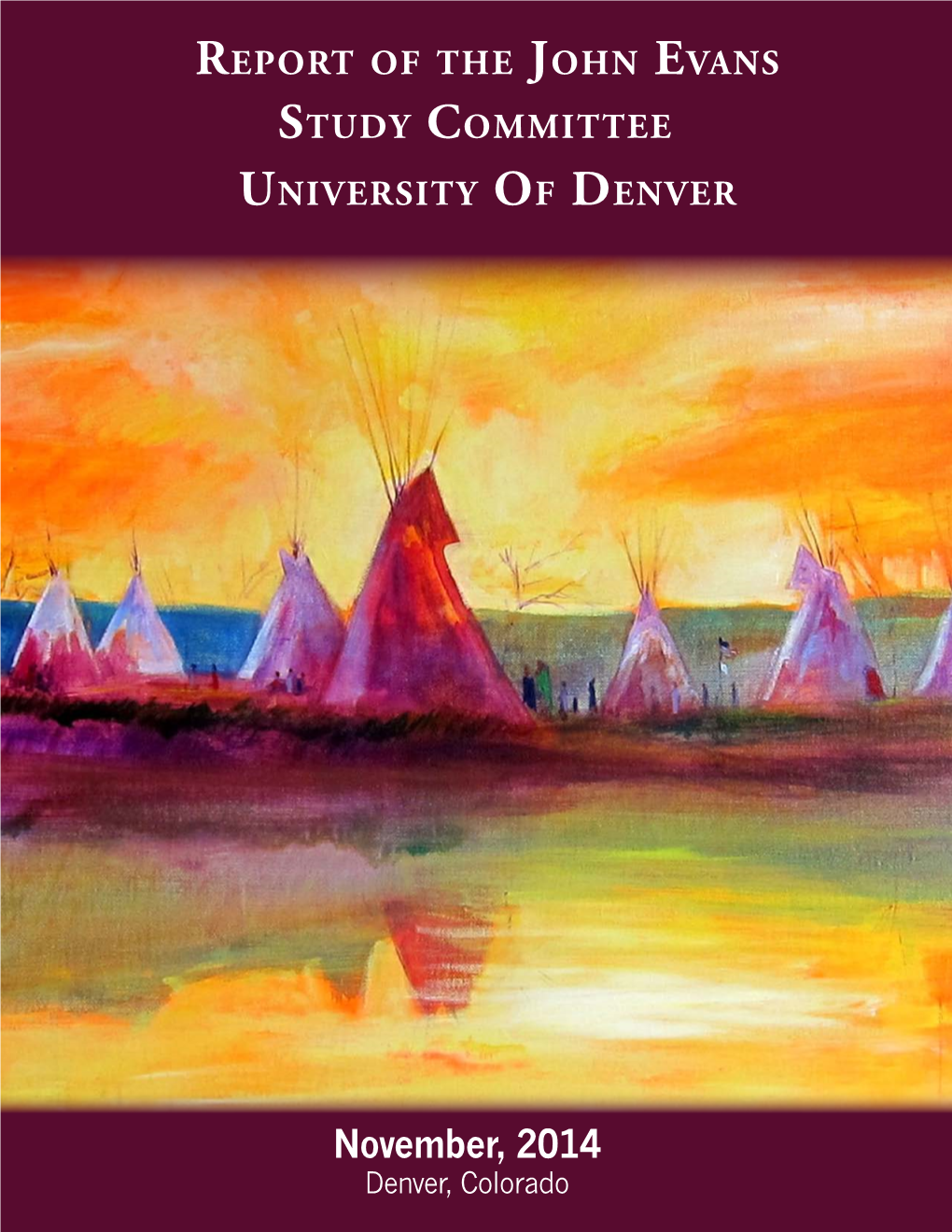 Report of the John Evans Study Committee University of Denver