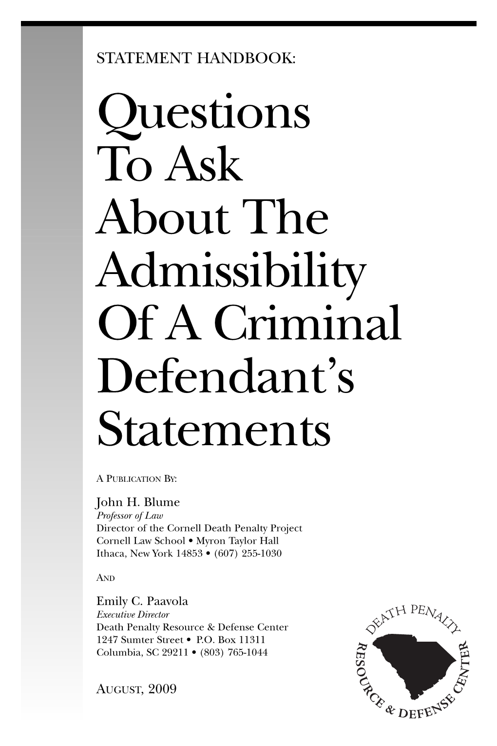 STATEMENT HANDBOOK: Questions to Ask About the Admissibility of a Criminal Defendant’S Statements