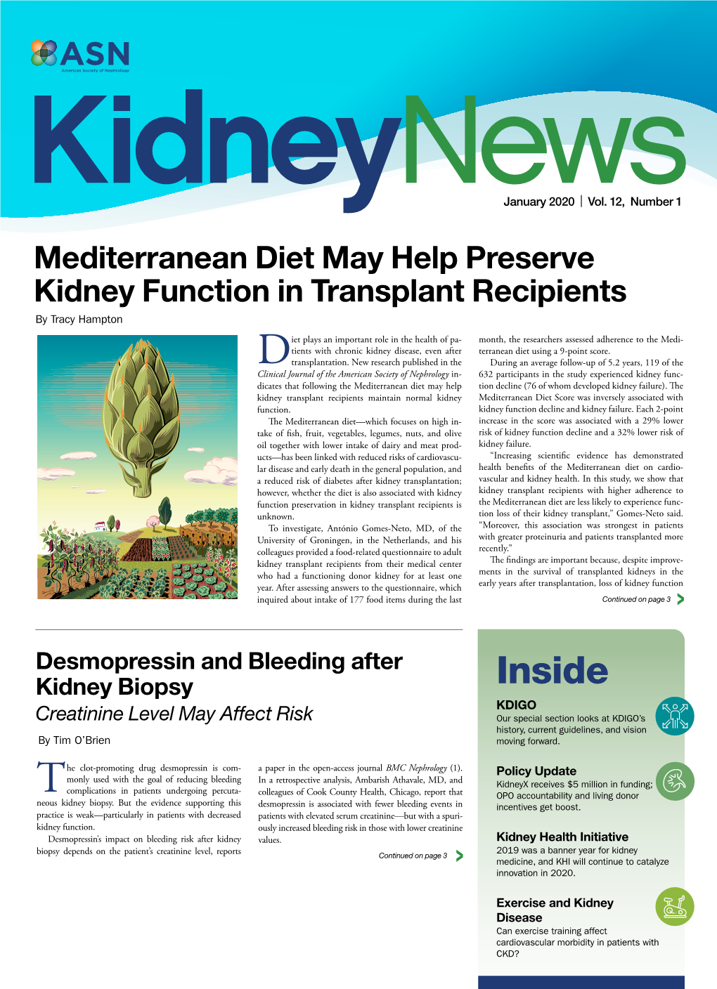 Kidney News Is Published by the American Society of Nephrology 1401 H Street, NW, Suite 900, Washington, DC 20005