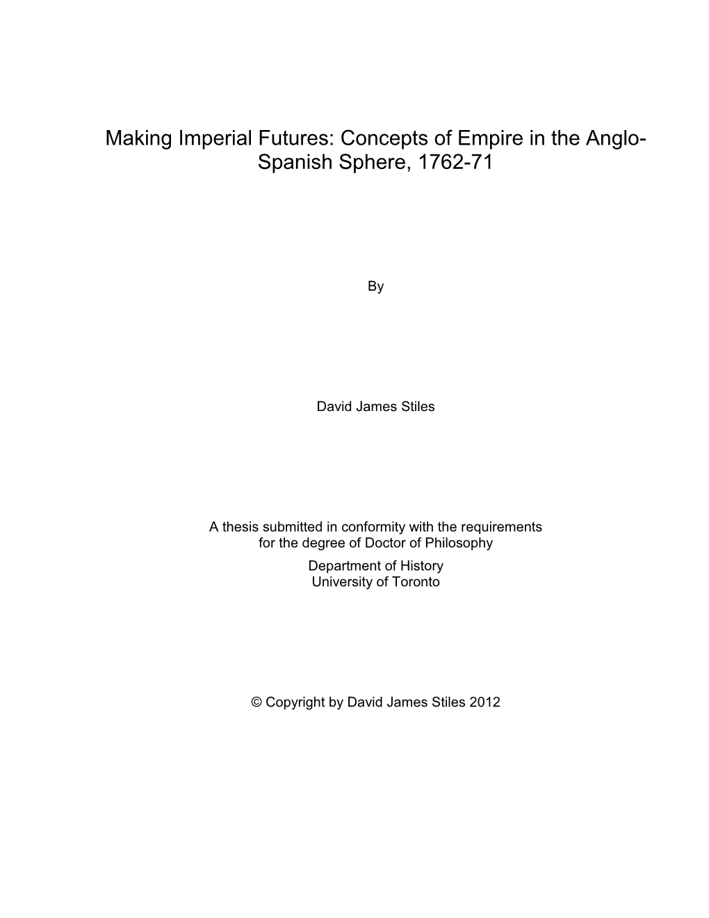 Making Imperial Futures: Concepts of Empire in the Anglo- Spanish Sphere, 1762-71