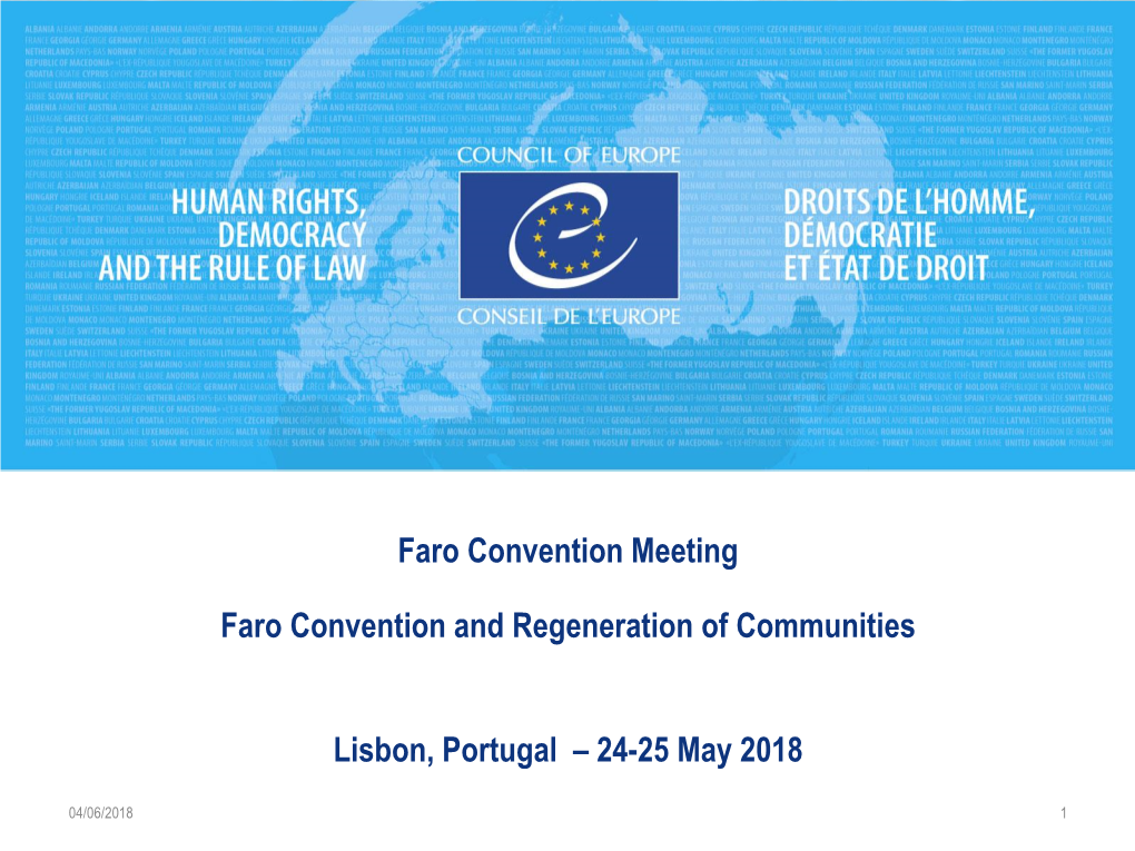 Faro Convention Meeting Faro Convention and Regeneration of Communities Lisbon, Portugal – 24-25 May 2018