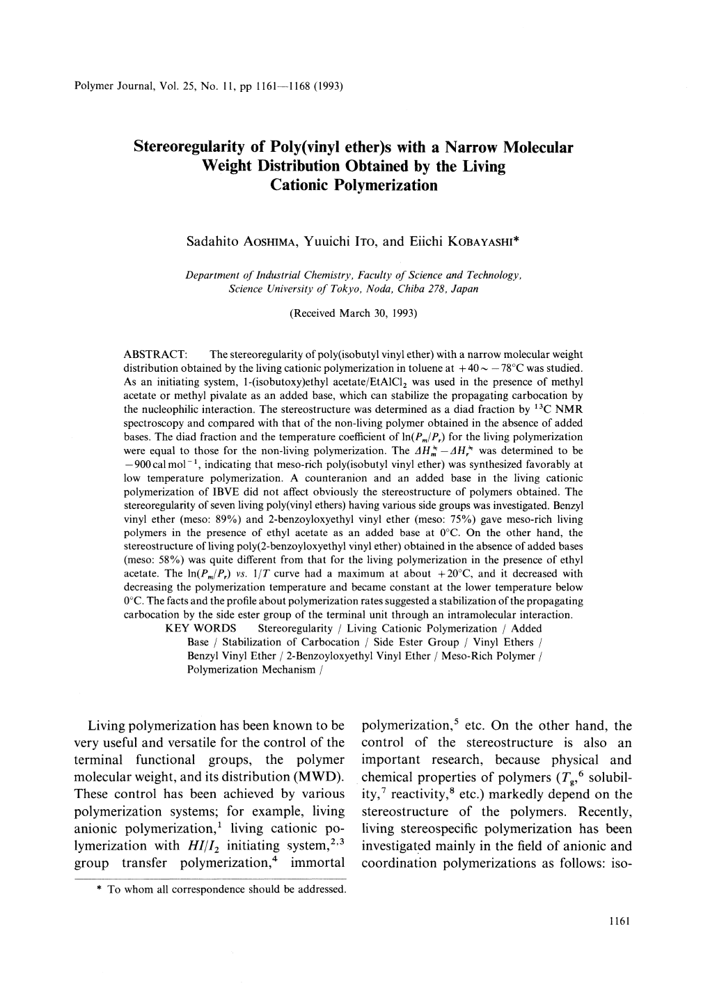 Stereoregularity of Poly(Vinyl Ether)S with a Narrow Molecular Weight Distribution Obtained by the Living Cationic Polymerization