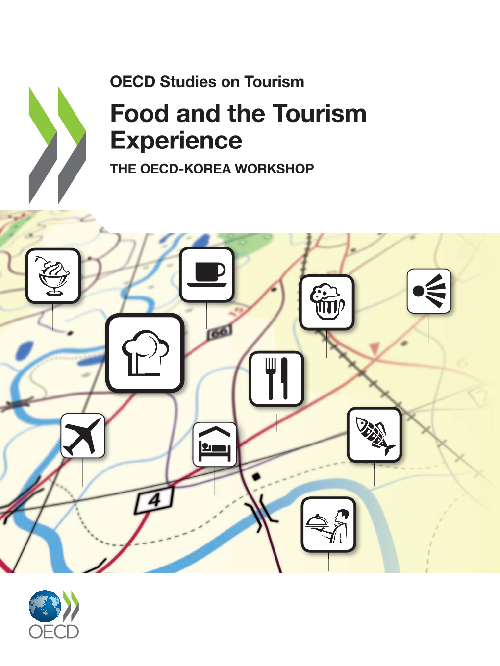 OECD Studies on Tourism : Food and the Tourism Experience