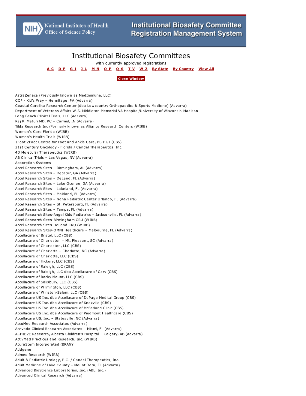 Institutional Biosafety Committees with Currently Approved Registrations A-C D-F G-I J-L M-N O-P Q-S T-V W-Z by State by Country View All