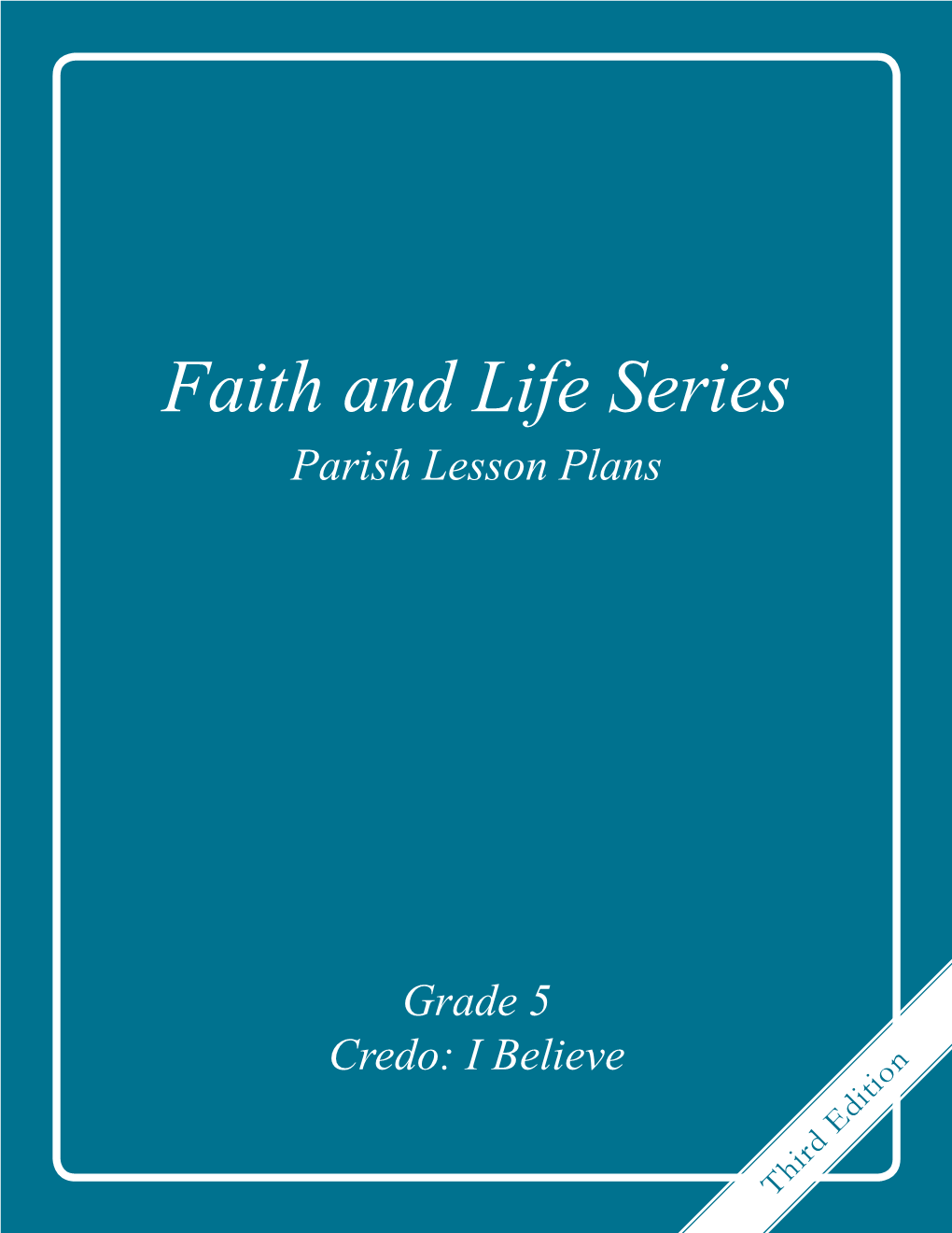Faith and Life Series Parish Lesson Plans