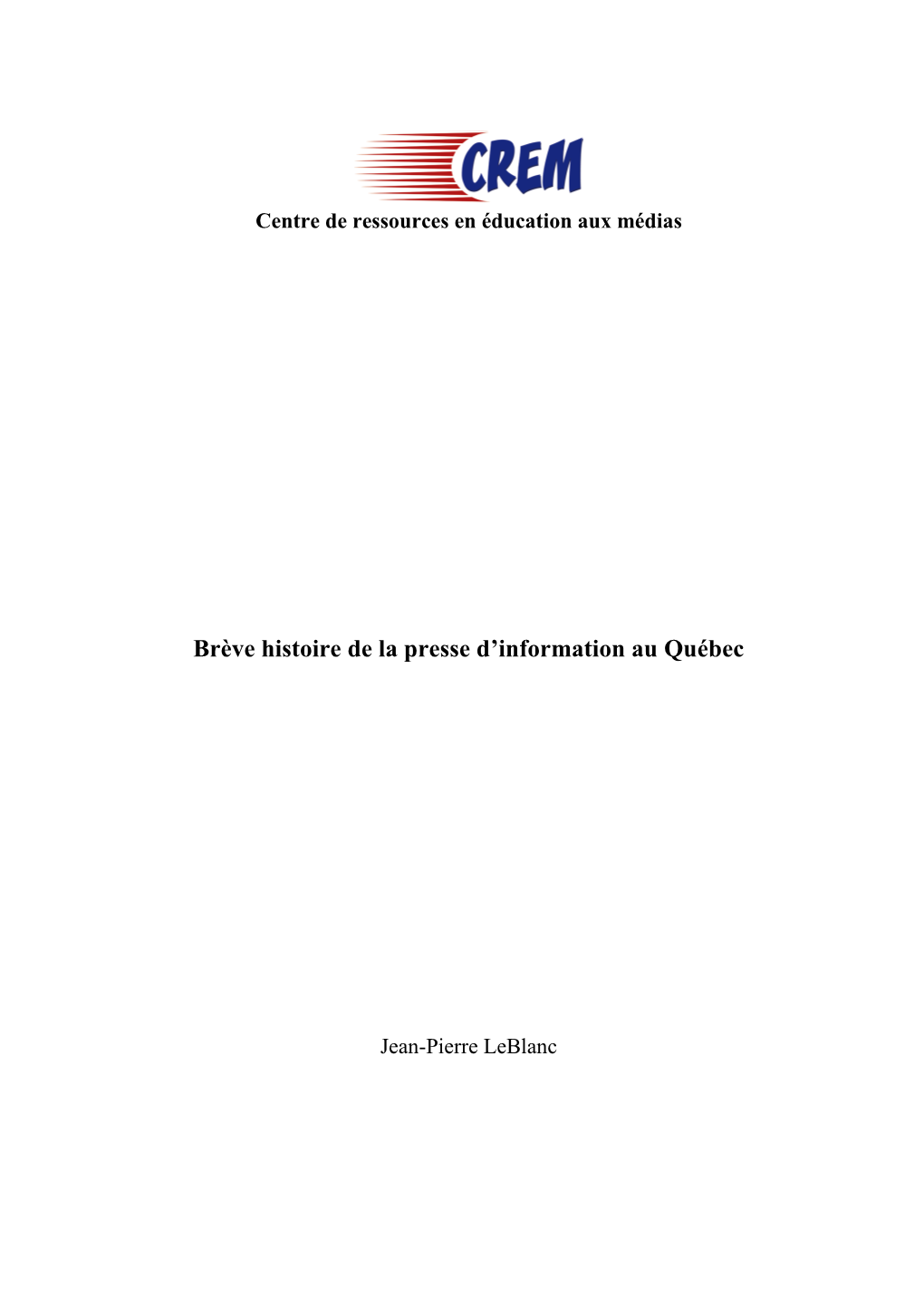 Brève Histoire De La Presse D'information Au Québec