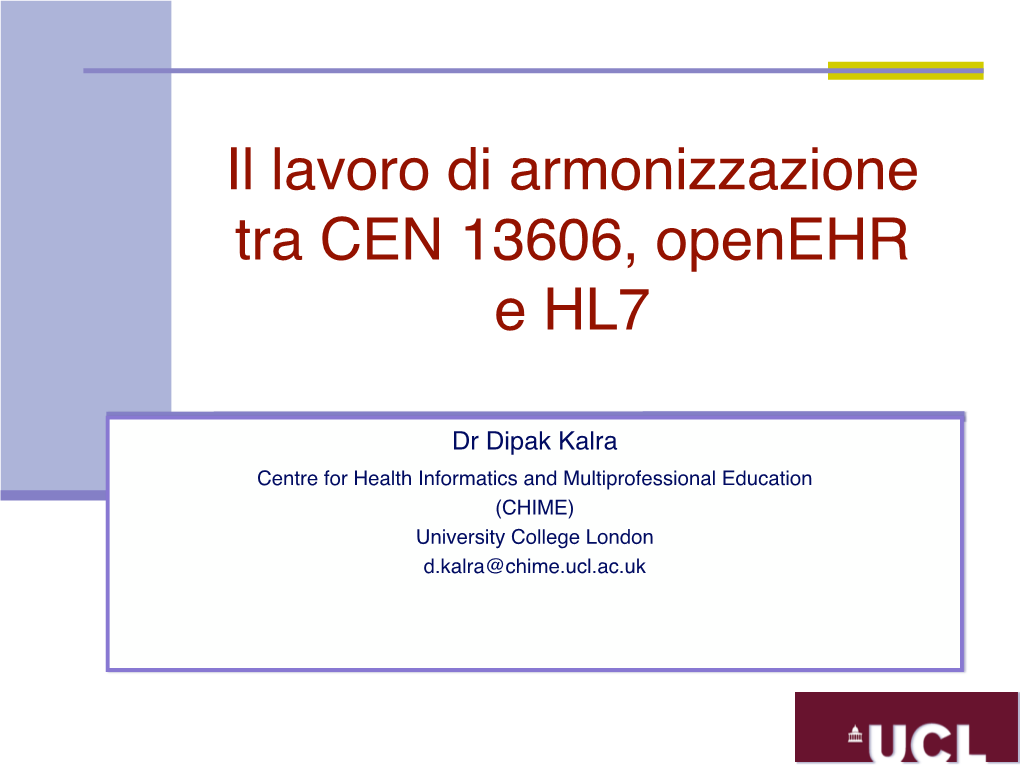 Il Lavoro Di Armonizzazione Tra CEN 13606, Openehr E HL7