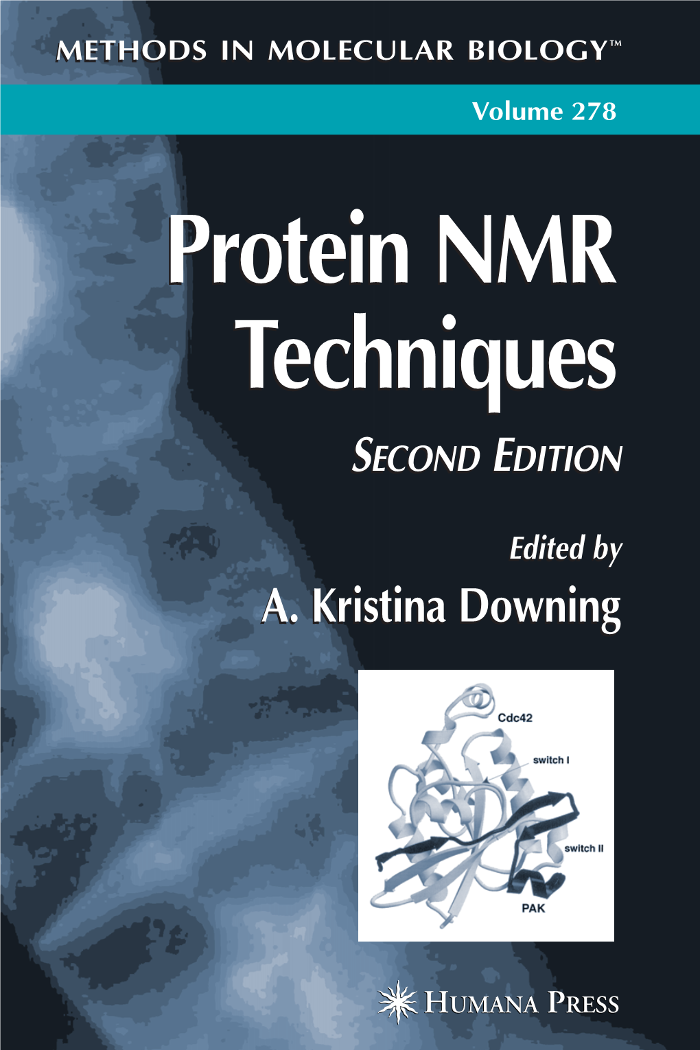 Protein NMR Techniques Protein NMR Techniques