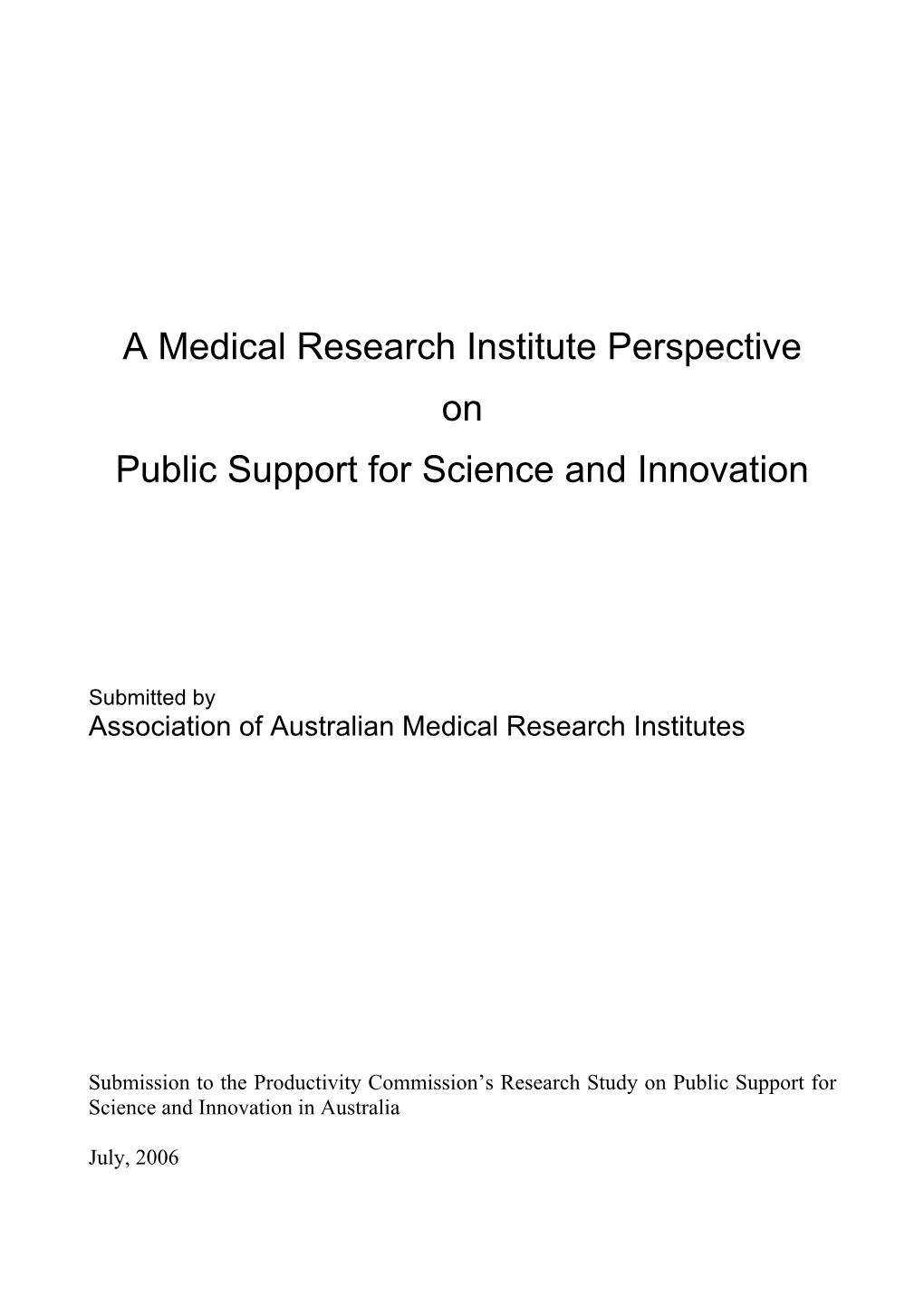A Medical Research Institute Perspective on Public Support for Science and Innovation