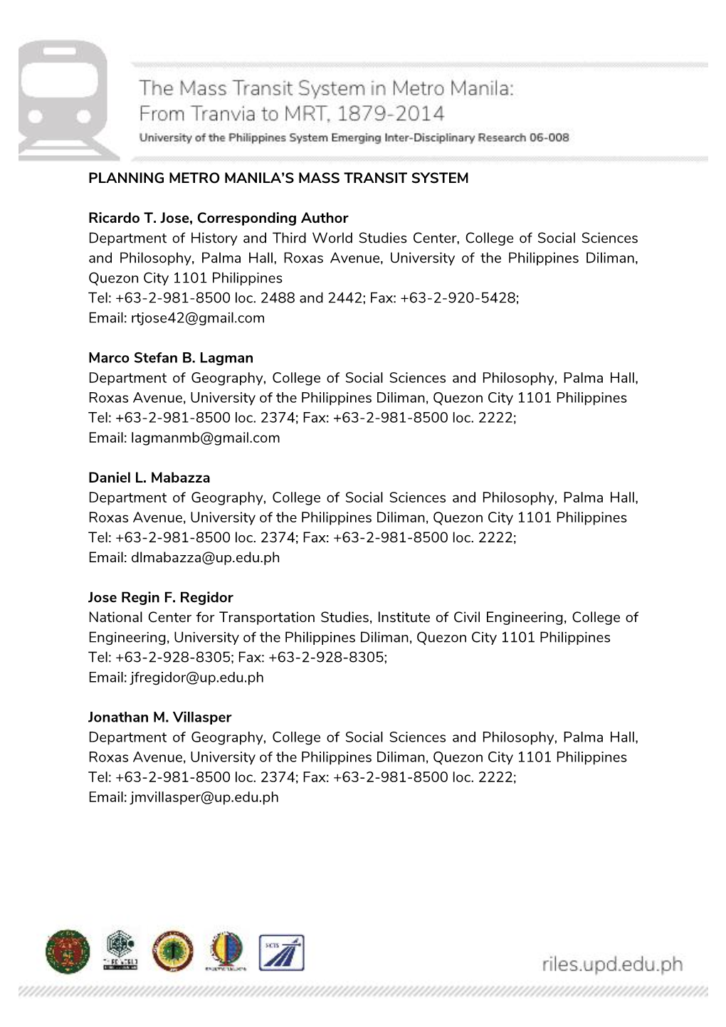 PLANNING METRO MANILA's MASS TRANSIT SYSTEM Ricardo T. Jose, Corresponding Author Department of History and Third World Studie