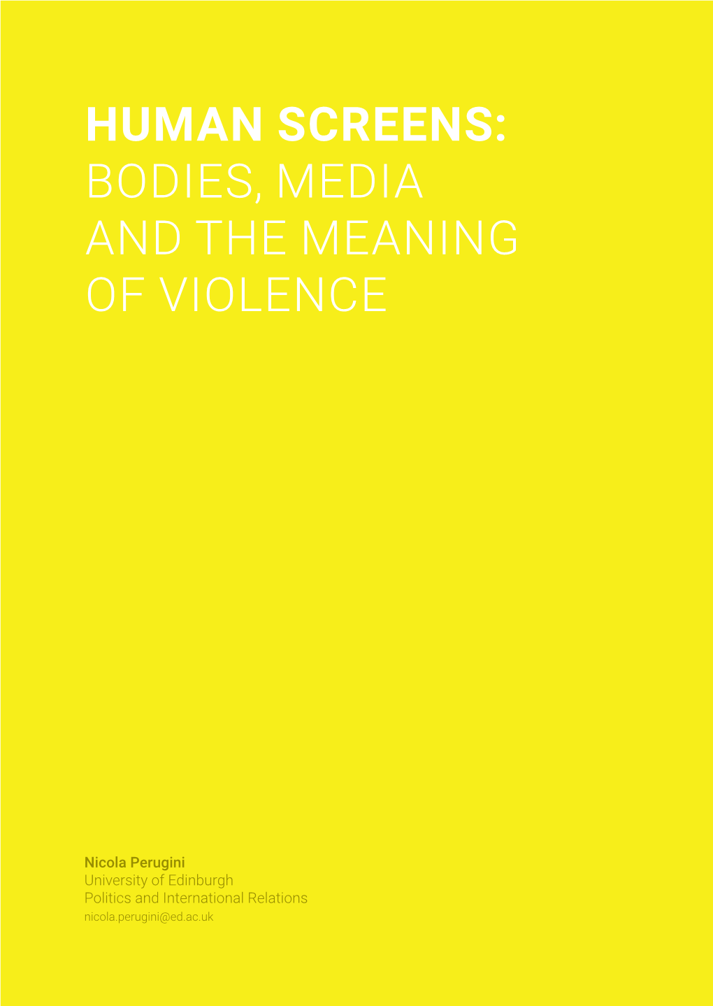 Human Screens: Bodies, Media and the Meaning of Violence