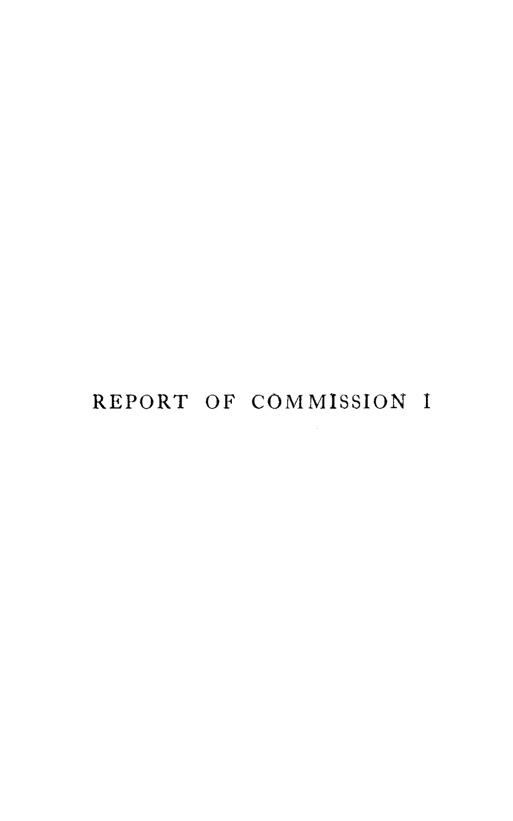 Report of Commission I. Carrying the Gospel To