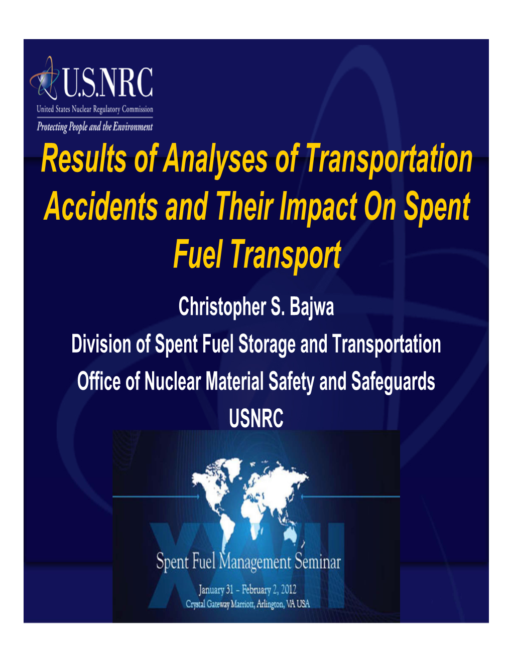 Results of Analyses of Transportation Accidents and Their Impact on Spent Fuel Transport Christopher S