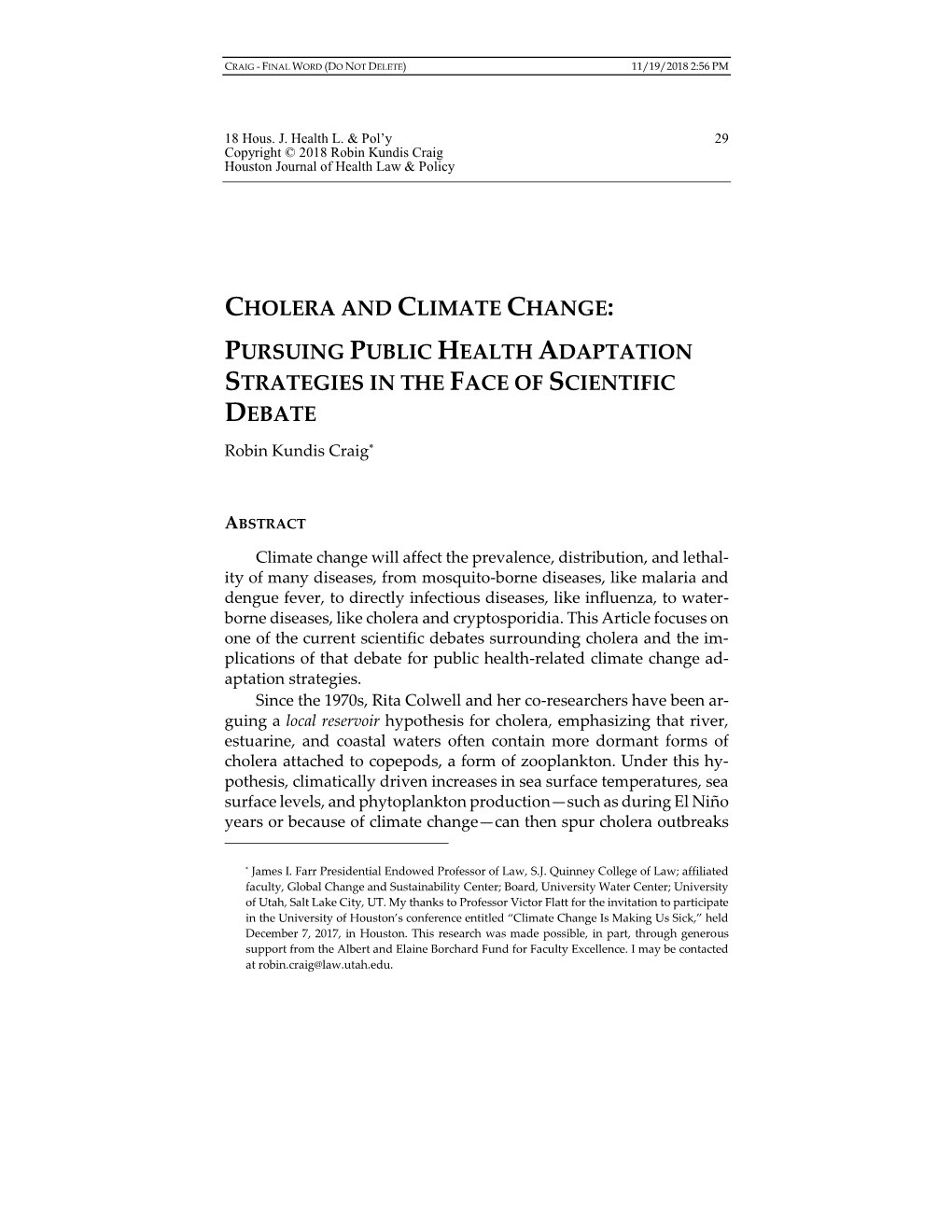 CHOLERA and CLIMATE CHANGE: PURSUING PUBLIC HEALTH ADAPTATION STRATEGIES in the FACE of SCIENTIFIC DEBATE Robin Kundis Craig*