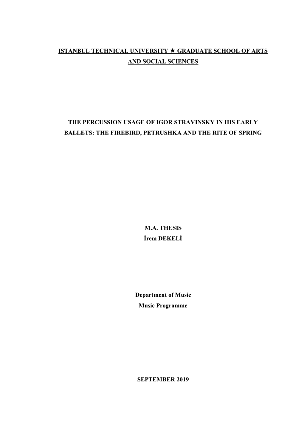 Istanbul Technical University Graduate School of Arts and Social Sciences the Percussion Usage of Igor Stravinsky in His
