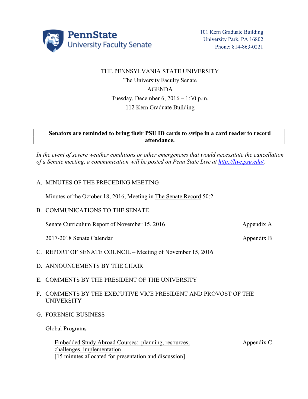THE PENNSYLVANIA STATE UNIVERSITY the University Faculty Senate AGENDA Tuesday, December 6, 2016 – 1:30 P.M