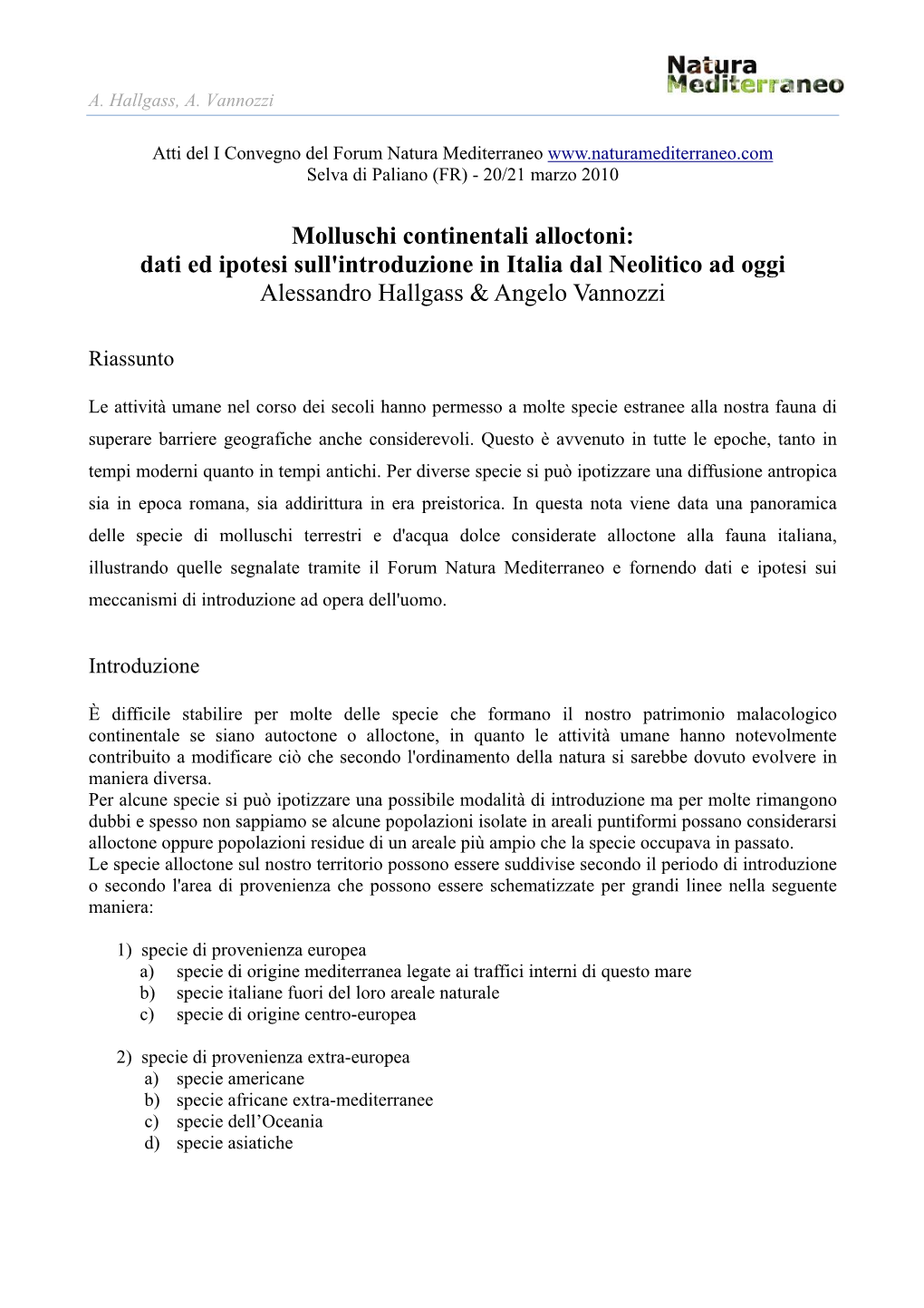 Molluschi Continentali Alloctoni: Dati Ed Ipotesi Sull'introduzione in Italia Dal Neolitico Ad Oggi Alessandro Hallgass & Angelo Vannozzi