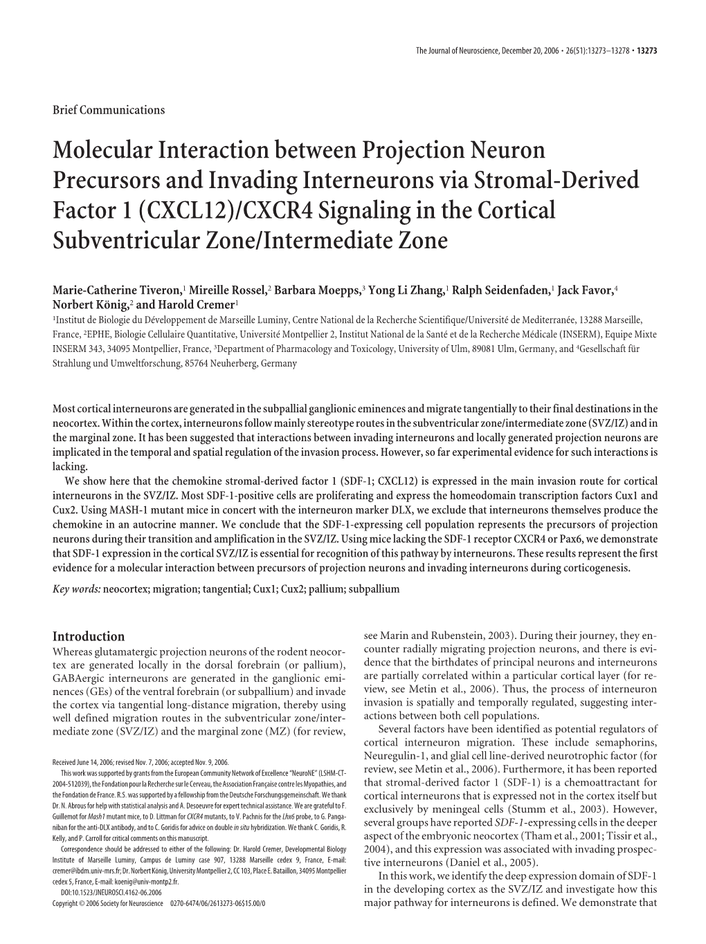 Molecular Interaction Between Projection Neuron Precursors And