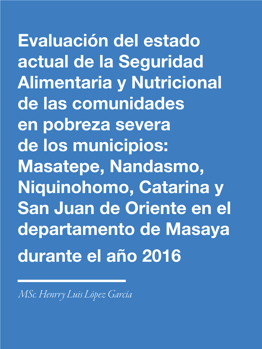 Evaluación Del Estado Actual De La Seguridad Alimentaria Y Nutricional